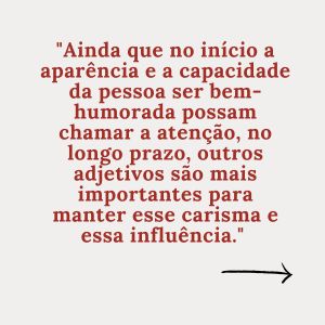 A Psicologia do Carisma: Entenda Como Pessoas Carismáticas Conectam