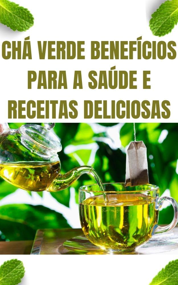 O Poder Antioxidante do Chá Verde na Prevenção de Doenças