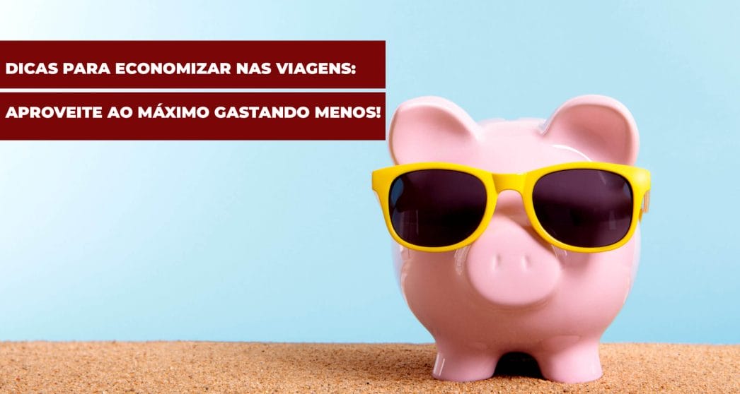 como economizar em viagens