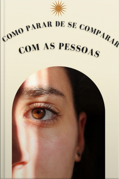 Autocompaixão: O Segredo para Superar a Inveja e a Comparação