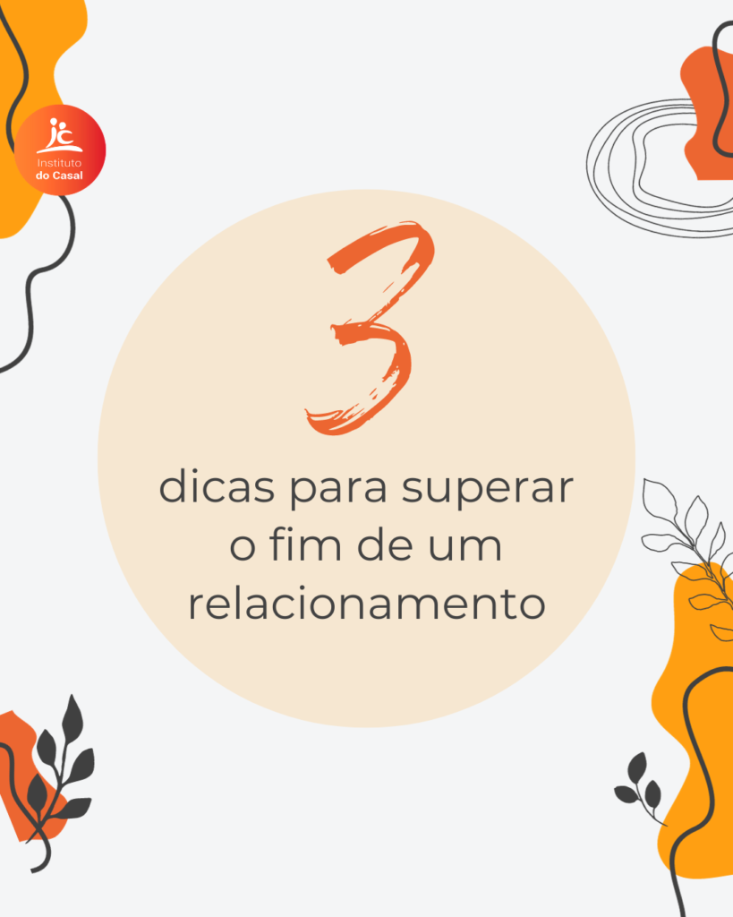 Como Fazer Superar o Fim de um Relacionamento