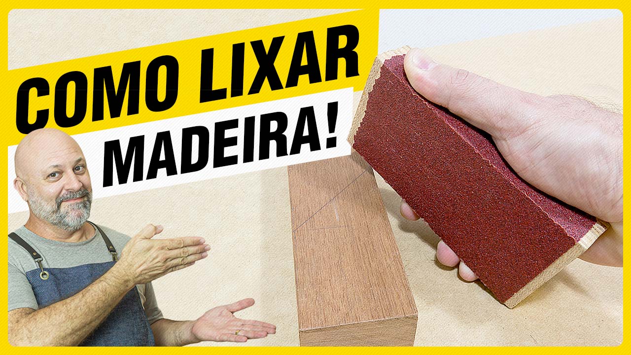 como lixar madeira