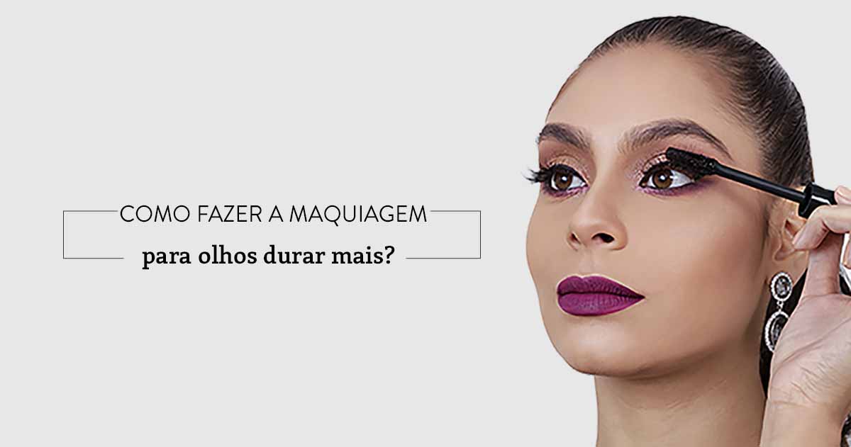 durabilidade da maquiagem dos olhos