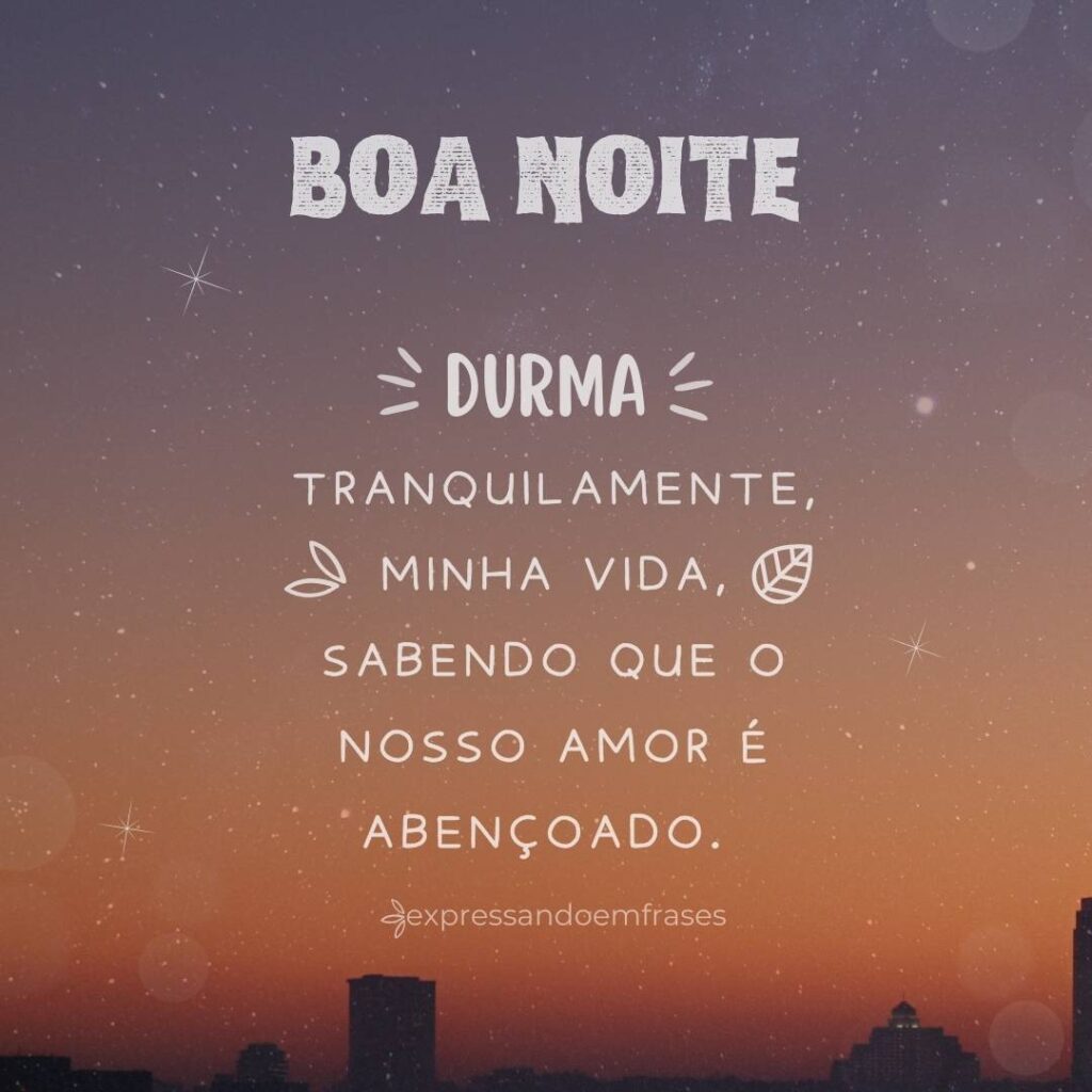 Como usar mensagens de boa noite para fortalecer relacionamentos