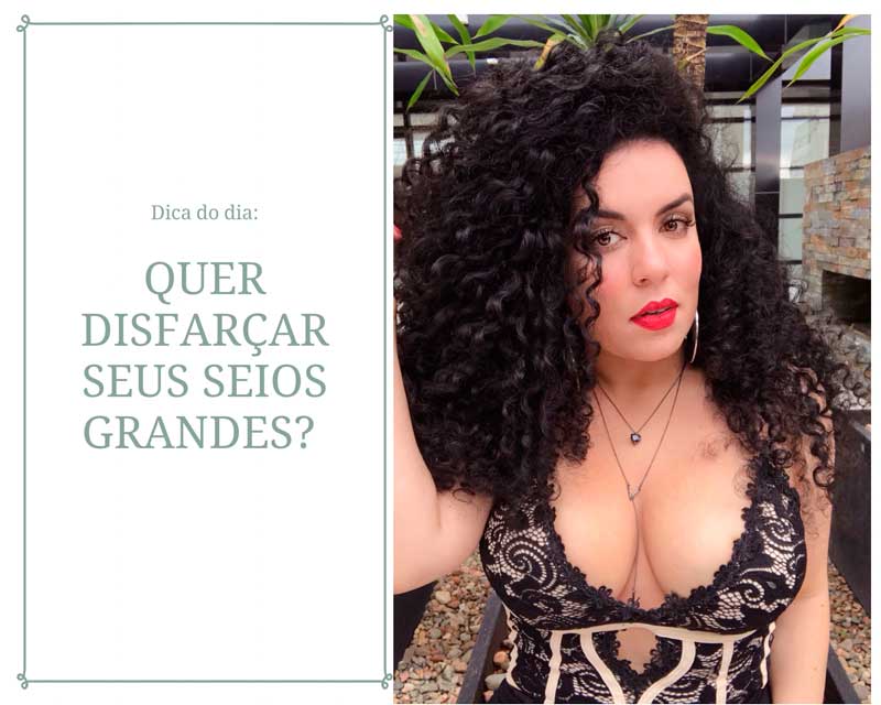 moda para disfarçar seios grandes