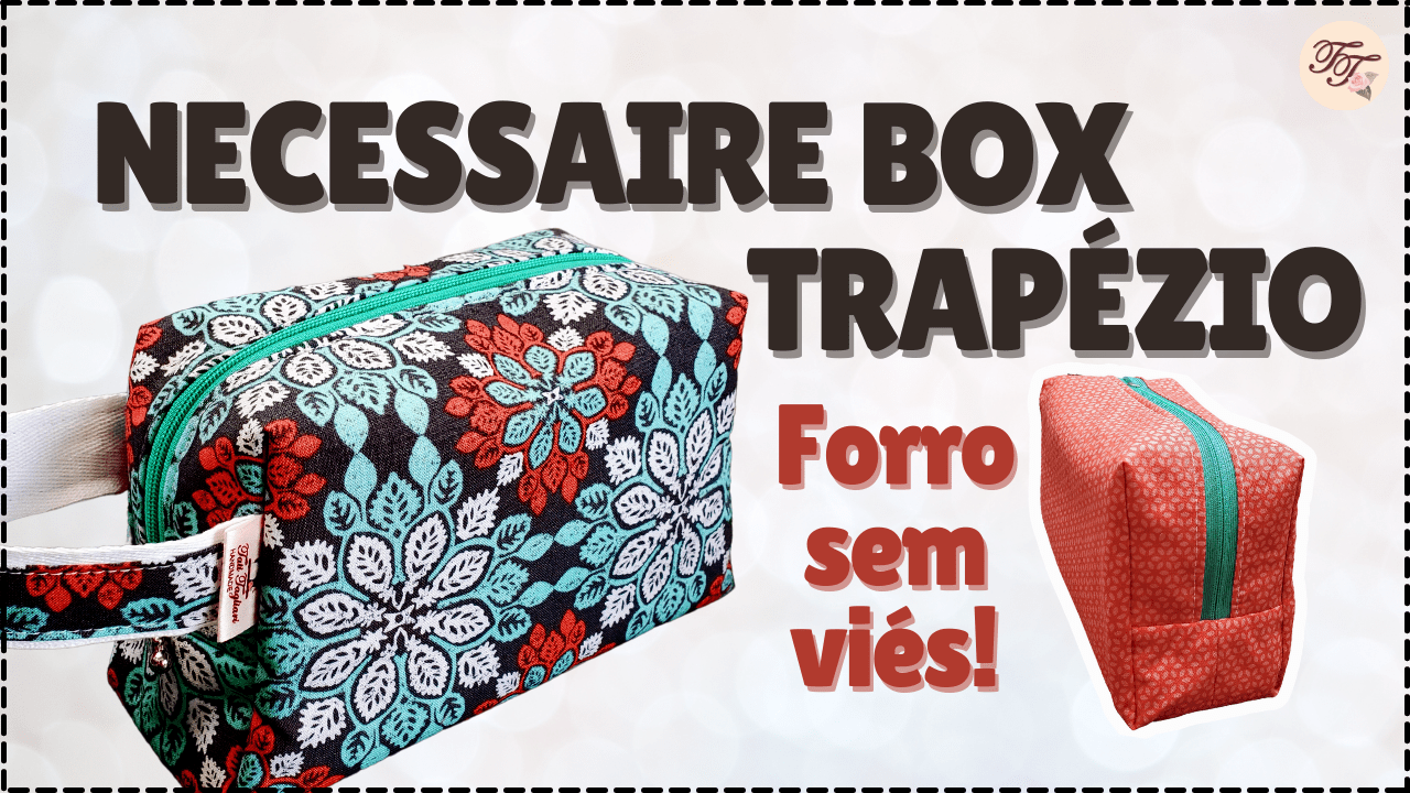 Passo a Passo Detalhado: Criando seu Próprio Molde de Nécessaire Box Personalizada