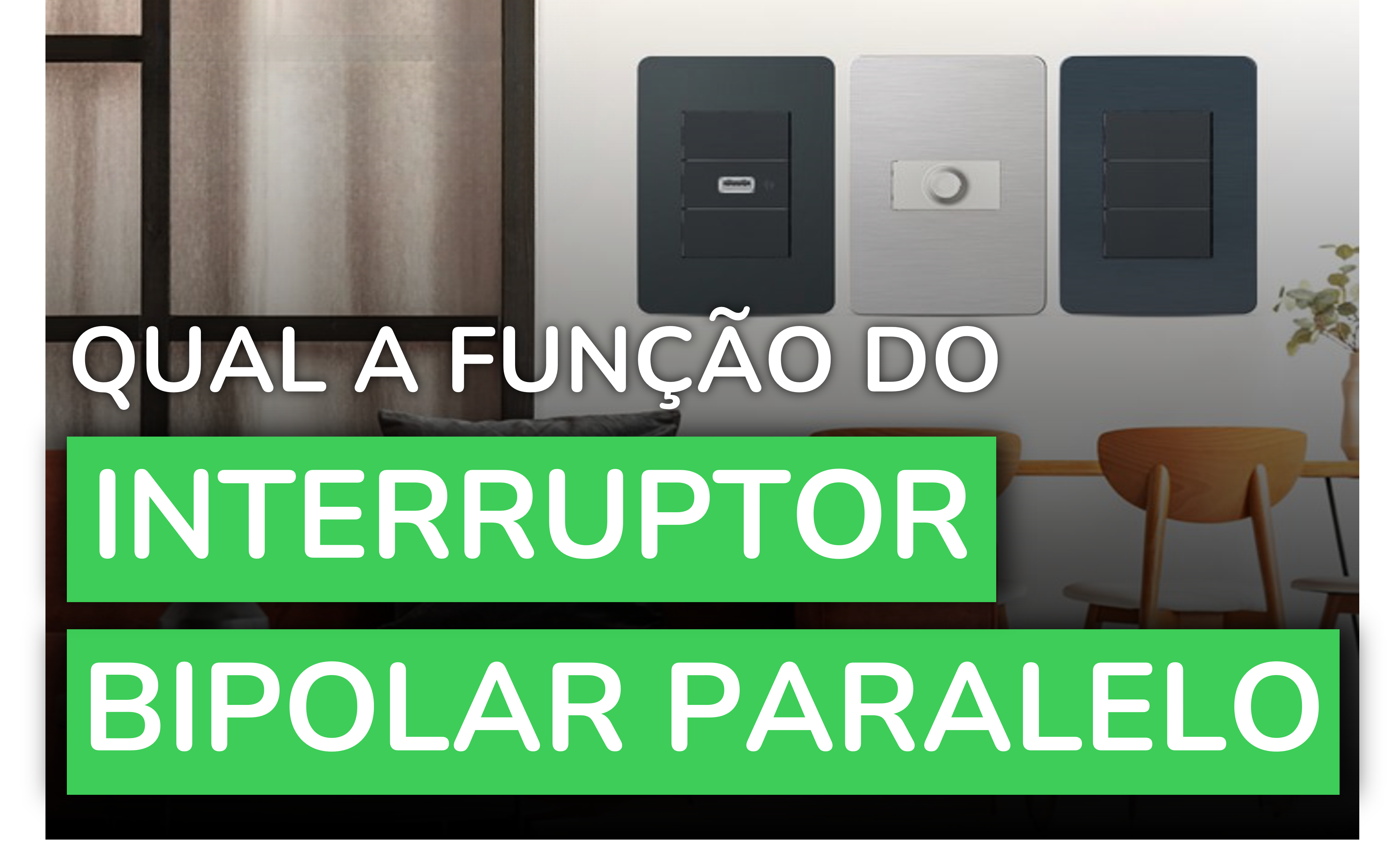 diferença entre interruptor unipolar e bipolar