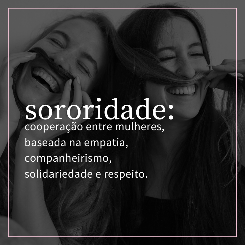 o que significa sororidade